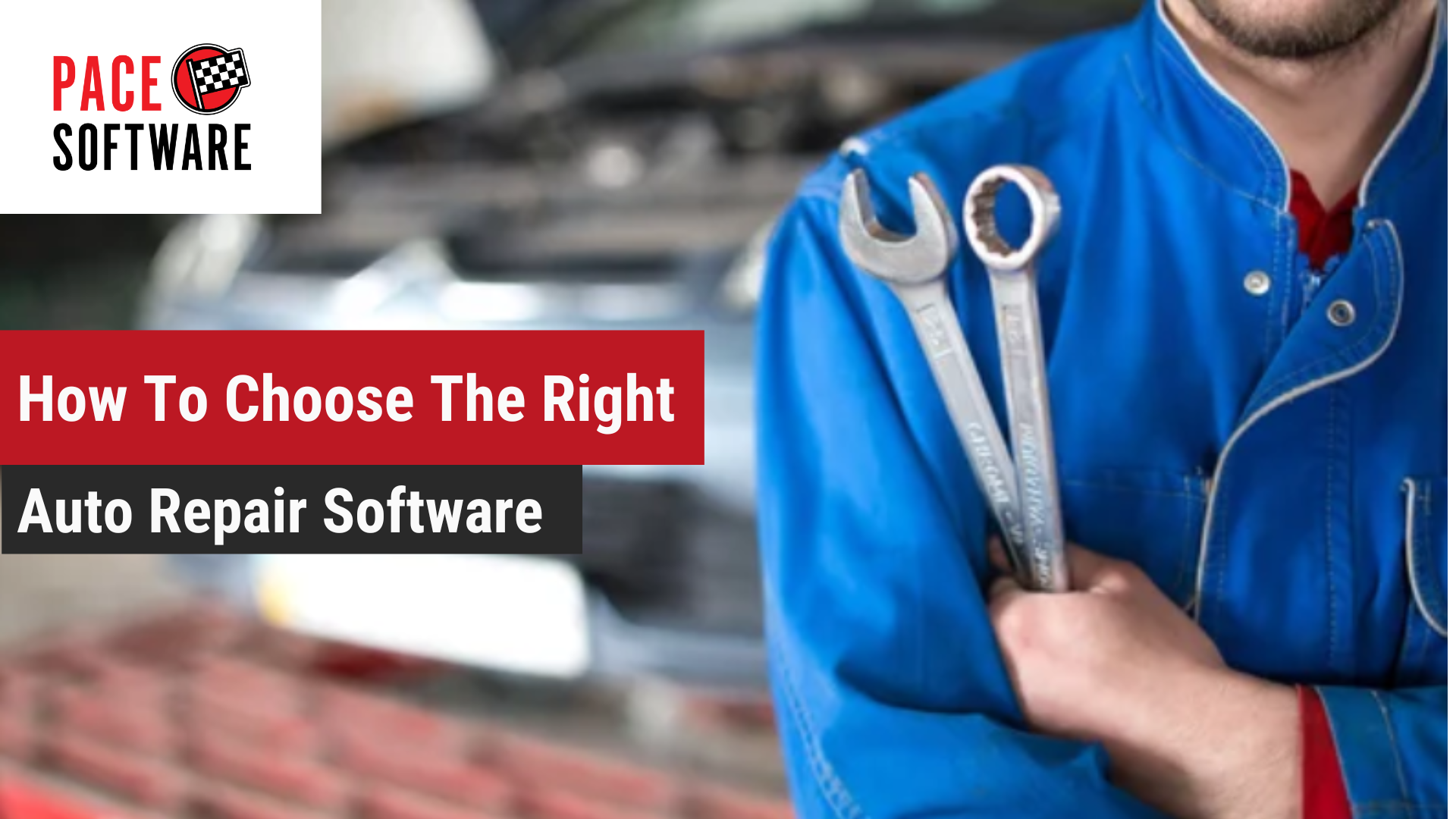 How to choose the right auto repair software by Pace Computer