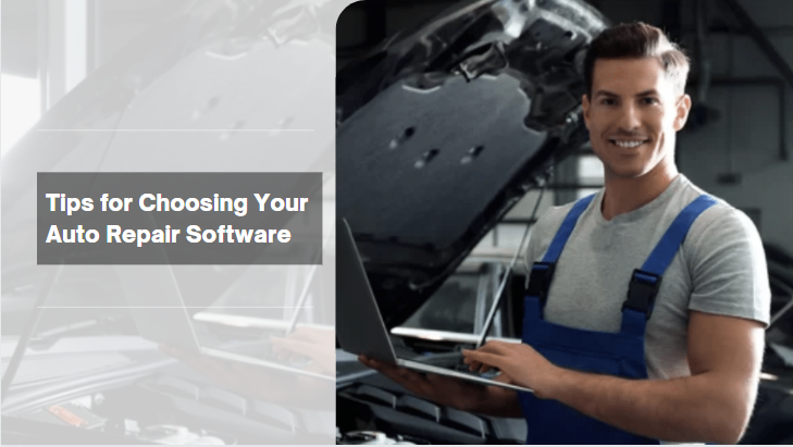 Tips for Choosing your Auto Repair Software